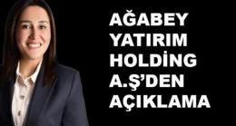 Ağabey Yatırım Holding Aş.’den Açıklama