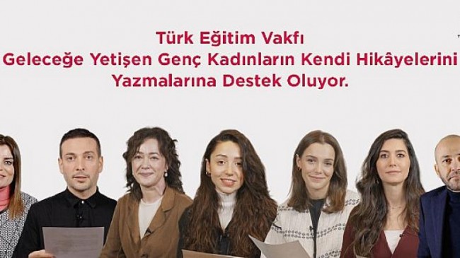 Türk Eğitim Vakfı Geleceğe Yetişen Genç Kadınların Kendi Hikâyelerini Yazmalarına Destek Oluyor