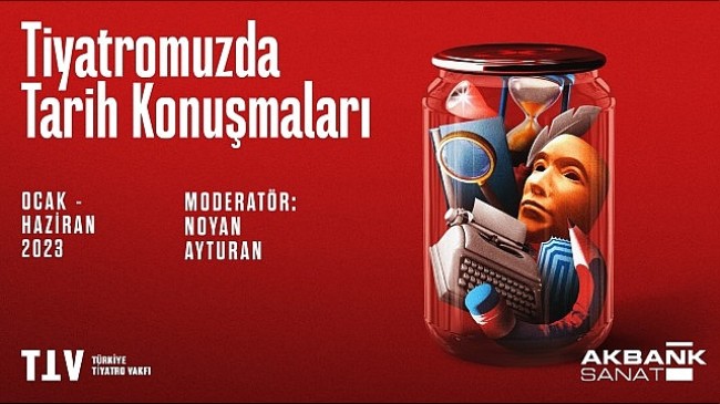 Akbank Sanat 'Tiyatromuzda Tarih Konuşmaları' İle Toplumsal Belleğe Işık Tutuyor