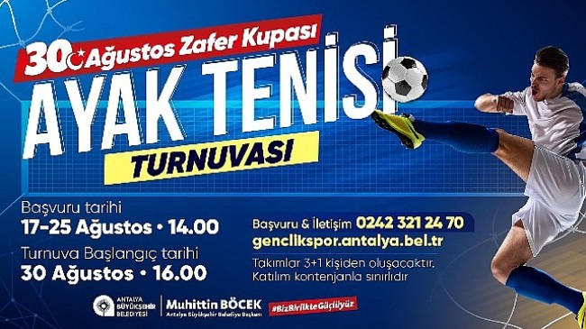 Antalya  Büyükşehir'den Zafer Bayramı'na özel ayak tenisi turnuvası