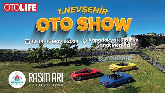 Nevşehir Belediyesi’nin Otolife Dergisi iş birliği ile düzenleyeceği 1. Nevşehir Oto Show etkinliği 13 Mayıs Pazartesi günü başlıyor