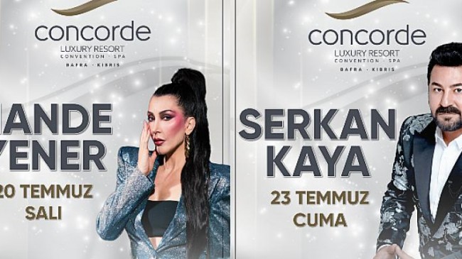 Concorde Hotels & Resorts müzik dünyasının sevilen isimlerini Kıbrıs’ta ağırlıyor