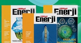 Milliyet Enerji dergisi enerji sektörünün rotasını paylaşıyor