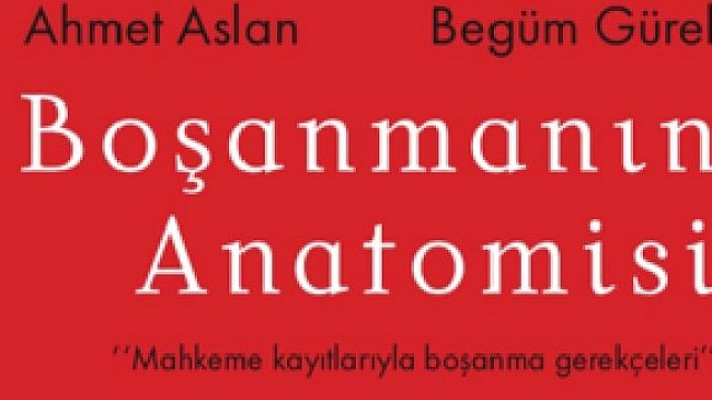 Hukukçu Ahmet Aslan ve Begüm Gürel’in Yazdığı Boşanmanın Anatomisi İnkilâp Kitabevi Etiketiyle Raflarda
