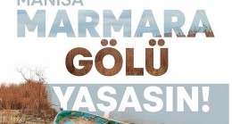 22 Mart Dünya Su Günü’nde kurumaya yüz tutan “Marmara Gölü” için buluşma
