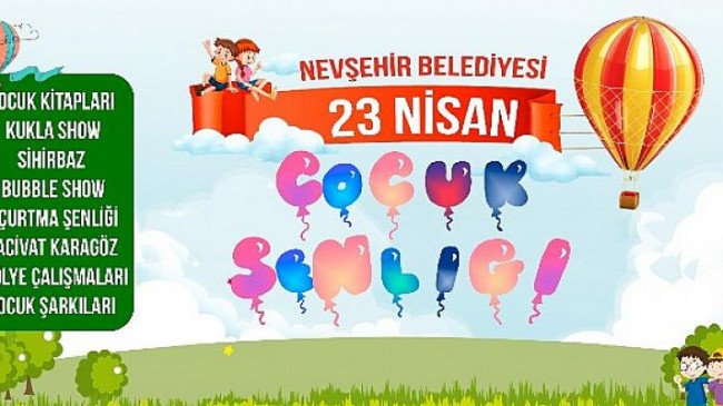 Nevşehir Belediyesi’nden 23 Nisan Çocuk Şenliği ve Çocuk Kitapları Fuarı