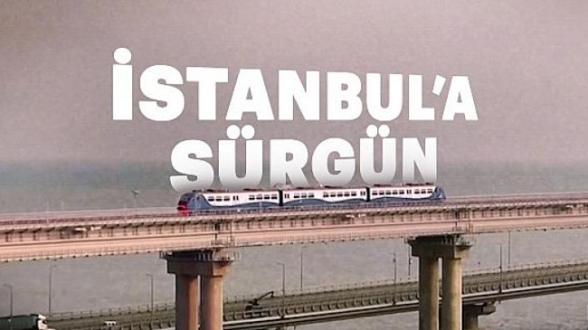 Can Ertune’nın Hazırladığı   “İstanbul’a Sürgün”   Gain’de Yayında