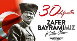 Karaman Belediye Başkanı Savaş Kalaycı, 30 Ağustos Zafer Bayramı’nın 100. yıldönümü dolayısıyla mesaj yayımladı.