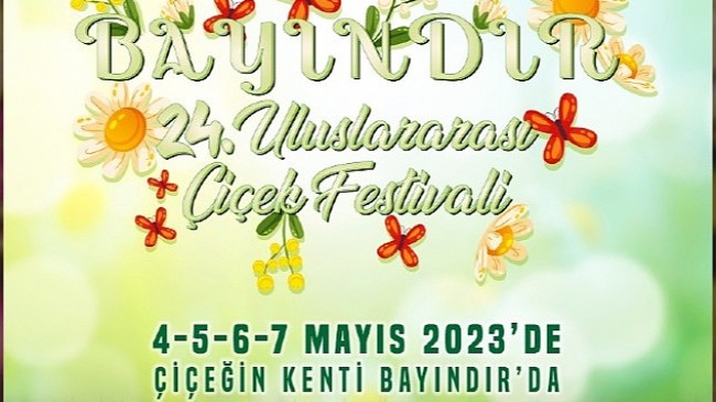 Uluslararası Bayındır Çiçek Festivali 4-7 Mayıs 2023 Tarihleri Arasında Yapılacak
