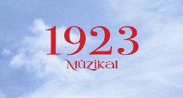 Cumhuriyet'in 100.Yılına Özel Hazırlanan Dev Müzikal ''1923'' Sezonu Açıyor
