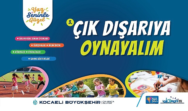 Haydi Kocaeli, “Çık Dışarıya Oynayalım”