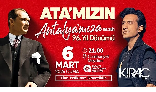 Atatürk’ün Antalya’ya gelişinin yıldönümü Kıraç konseri ile kutlanacak
