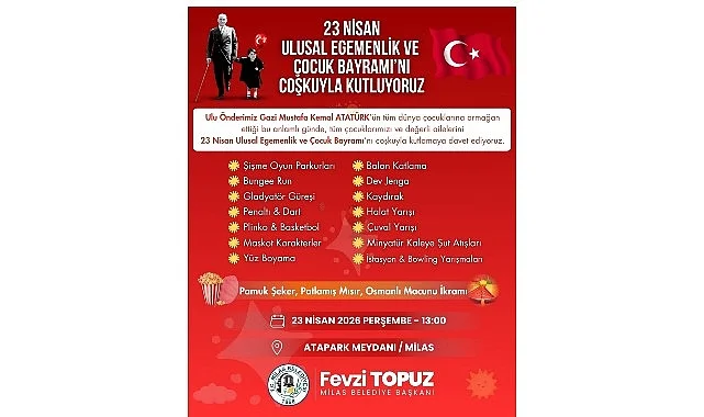Milas Belediyesi Tarafından DüzenleneceK ‘23 Nisan Çocuk Şenliği’ ile Çocuklar Bayram Coşkusunu Doyasıya Yaşayacak