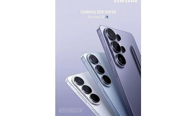Samsung’dan Galaxy S26 serisine özel avantajlı kampanyalar