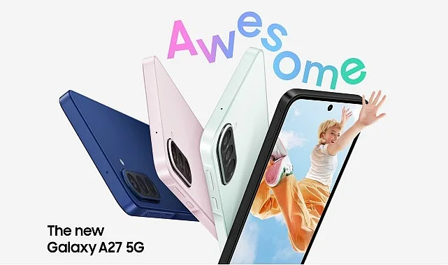 Samsung Galaxy A27 5G:   Daha büyük ekran, daha akıllı özellikler ve akıcı performans