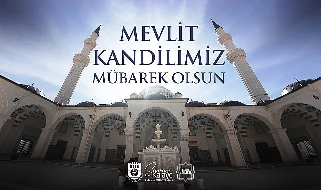 Belediye Başkanı Savaş Kalaycı’nın Mevlit Kandili Mesajı